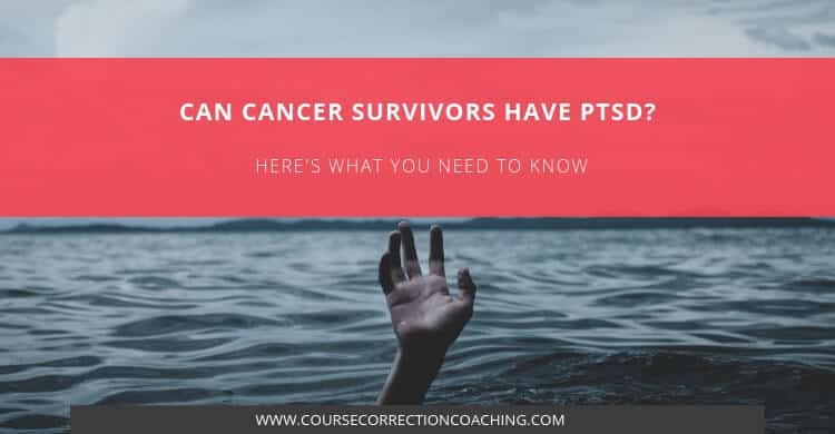 Can Cancer Survivors Have PTSD Title Image