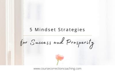 5 Mindset Strategies For Success And Prosperity